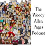 The Woody Allen Pages Podcast The Woody Allen Pages Podcast