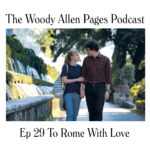 The Woody Allen Pages Podcast The Woody Allen Pages Podcast